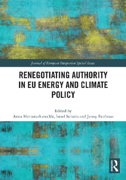Renegotiating Authority in EU Energy and Climate Policy by Anna Herranz-Surrallés 9781032001760
