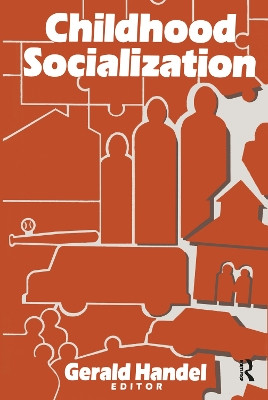 Childhood Socialization by Gerald Handel 9780202303369