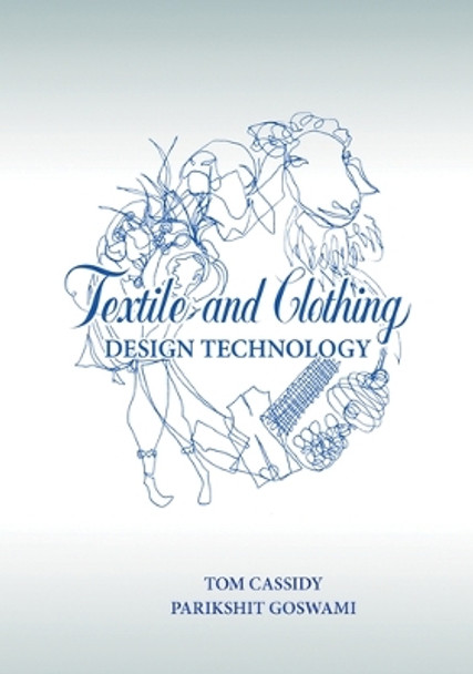 Textile and Clothing Design Technology by Tom Cassidy 9780367572587