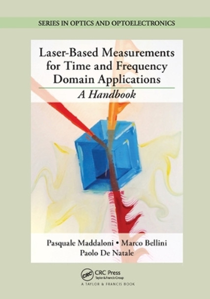 Laser-Based Measurements for Time and Frequency Domain Applications: A Handbook by Pasquale Maddaloni 9780367576479