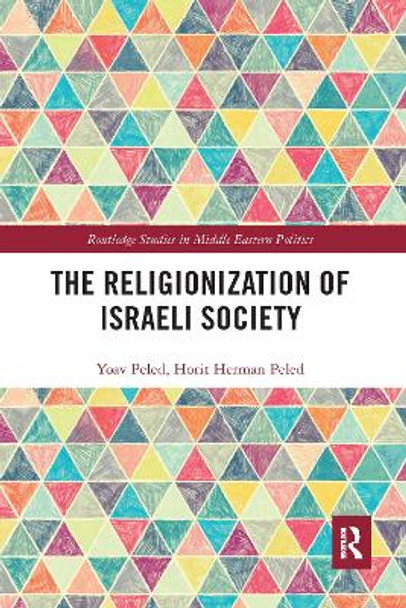 The Religionization of Israeli Society by Yoav Peled 9780367588175