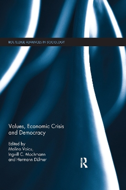 Values, Economic Crisis and Democracy by Mălina Voicu 9780367597139