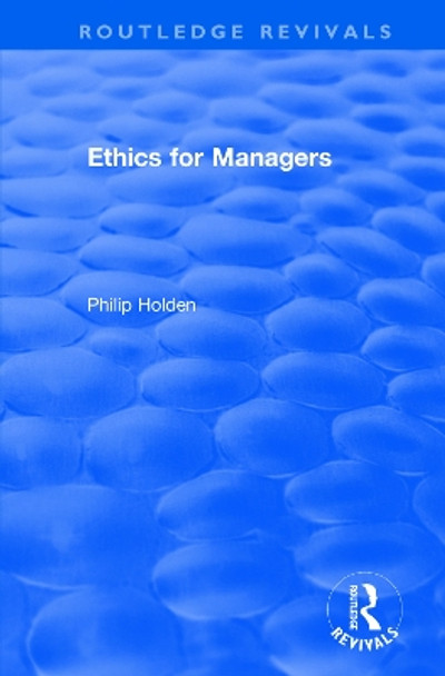 Ethics for Managers by Philip Holden 9781138629158