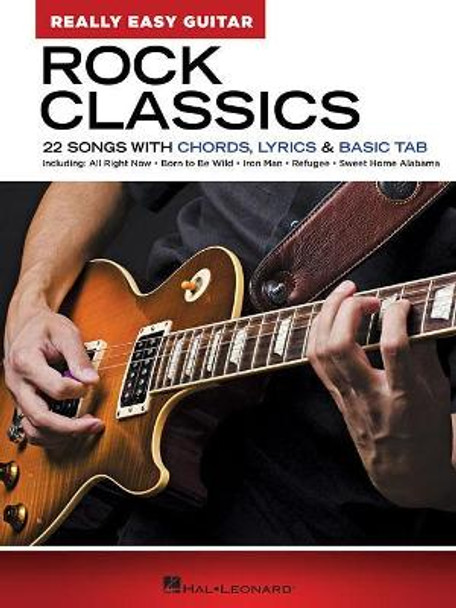 Rock Classics - Really Easy Guitar Series: 22 Songs with Chords, Lyrics & Basic Tab by Hal Leonard Publishing Corporation 9781540040787