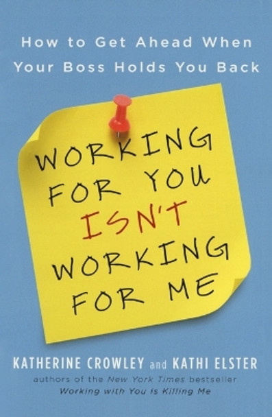 Working For You Isn't Working by Katherine Crowley 9781591843689