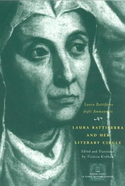 Laura Battiferra and Her Literary Circle: An Anthology by Laura Battiferra Degli Ammannati