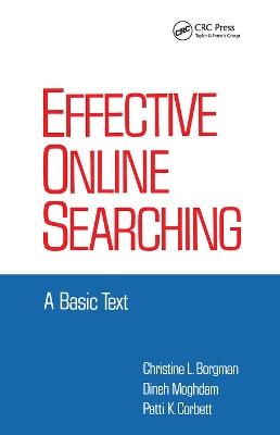 Effective Online Searching: A Basic Text by Christine L. Borgman 9780367451813