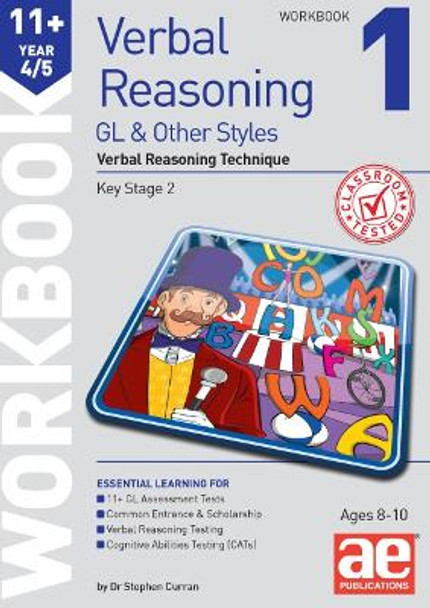 11+ Verbal Reasoning Year 4/5 GL & Other Styles Workbook 1: Verbal Reasoning Technique by Dr Stephen C Curran 9781911553496