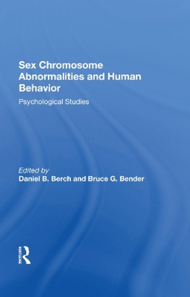 Sex Chromosome Abnormalities And Human Behavior: Psychological Studies by Daniel B Berch 9780367287122