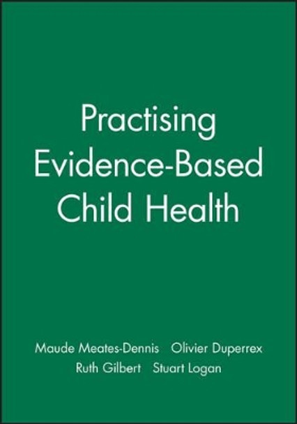 Practising Evidence–Based Child Health by Meates 9781857754100