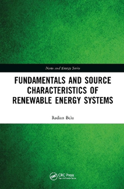 Renewable Energy Systems: Fundamentals and Source Characteristics by Radian Belu 9781032337838