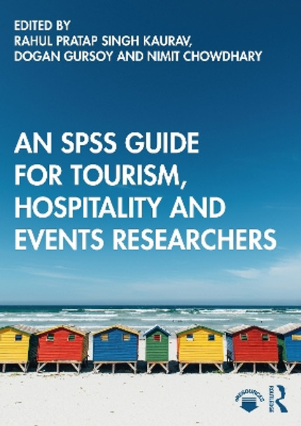 An SPSS Guide for Tourism, Hospitality and Events Researchers by Rahul Pratap Singh Kaurav 9780367236588