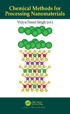 Chemical Methods for Processing Nanomaterials by Vidya Nand Singh 9780367541064