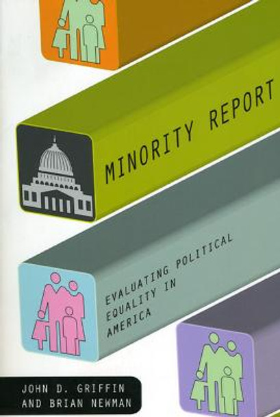 Minority Report: Evaluating Political Equality in America by John D. Griffin