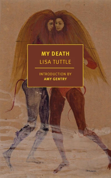 My Death by Lisa Tuttle 9781681377728