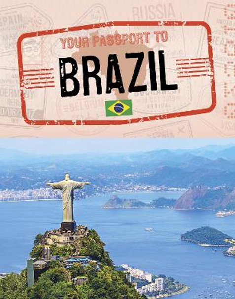 Your Passport to Brazil by Nancy Dickmann 9781398250321