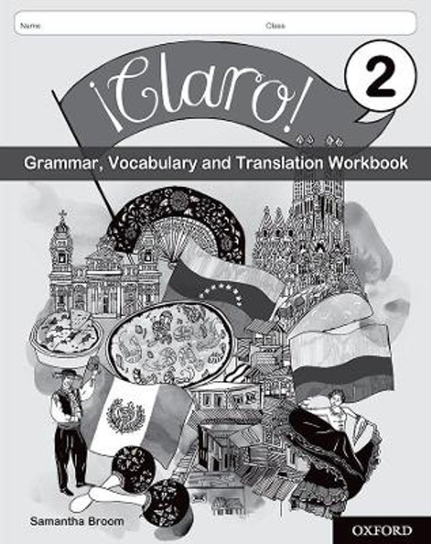 ¡Claro! 2 Grammar, Vocabulary and Translation Workbook (Pack of 8) by Samantha Broom 9780198425663