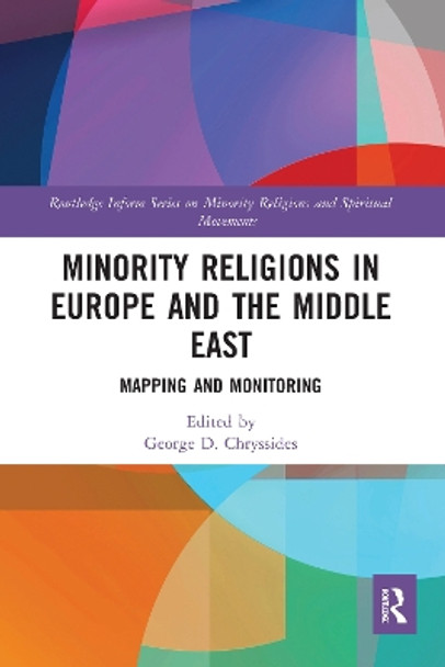 Minority Religions in Europe and the Middle East: Mapping and Monitoring by George D. Chryssides 9780367587802