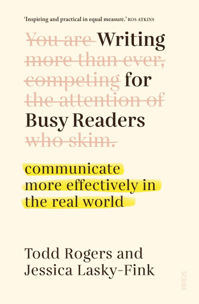 Writing for Busy Readers: communicate more effectively in the real world by Todd Rogers 9781914484452