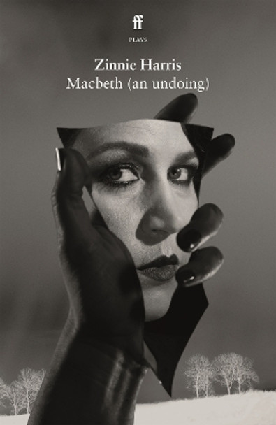 Macbeth (an undoing) by Zinnie Harris 9780571390977