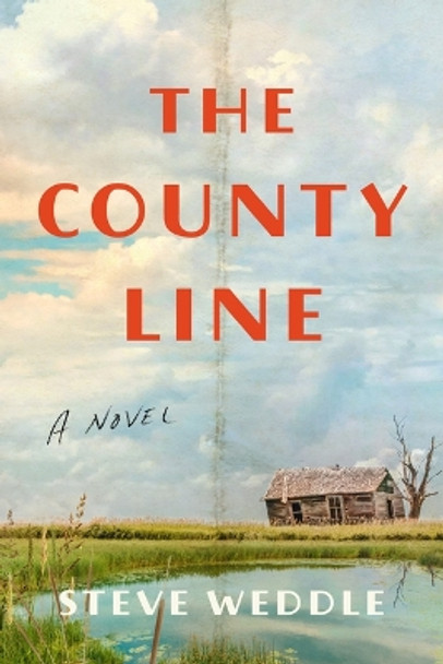 The County Line: a novel by Steve Weddle 9781662515262