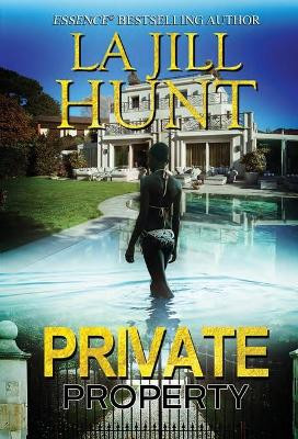 Private Property by La Jill Hunt 9781645561521