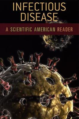 Infectious Disease: A Scientific American Reader by Scientific American