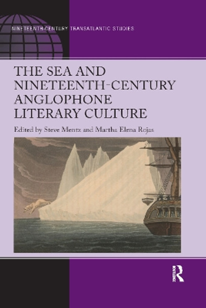 The Sea and Nineteenth-Century Anglophone Literary Culture by Steve Mentz 9780367881924