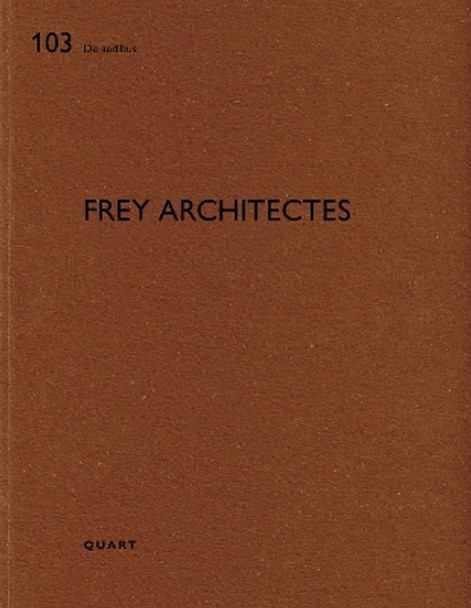 frey architectes by Heinz Wirz 9783037613030