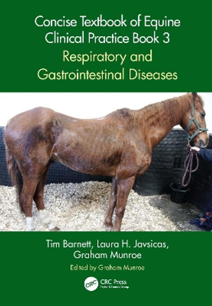 Concise Textbook of Equine Clinical Practice Book 3: Respiratory and Gastrointestinal Diseases by Tim Barnett 9781032066165