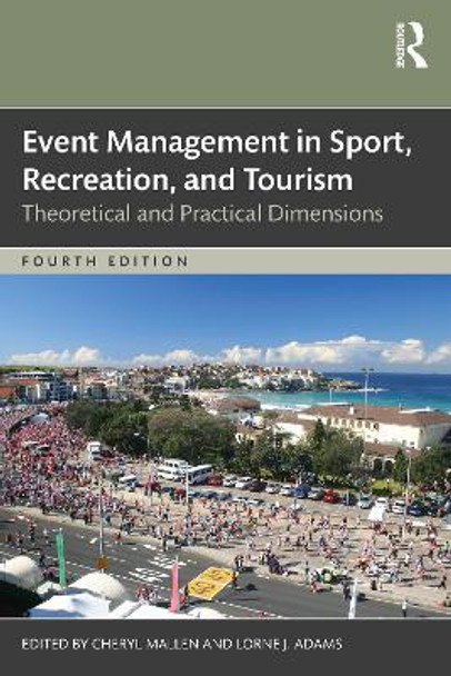 Event Management in Sport, Recreation and Tourism: Theoretical and Practical Dimensions by Cheryl Mallen 9781032488479