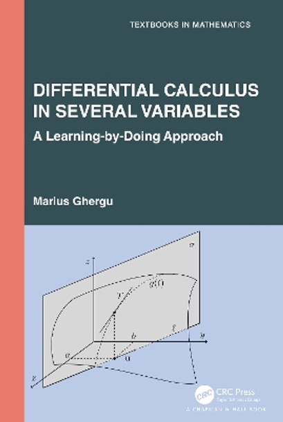 Differential Calculus in Several Variables: A Learning-by-Doing Approach by Marius Ghergu 9781032582542