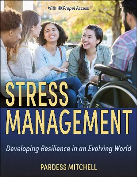 Stress Management: Developing Resilience in an Evolving World by Pardess Mitchell 9781718213180