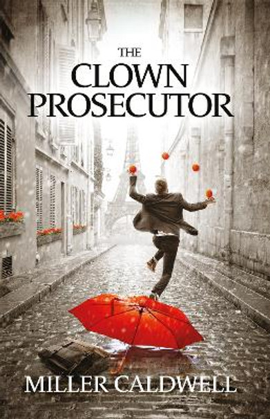 The Clown Prosecutor by Miller Caldwell 9781805142591