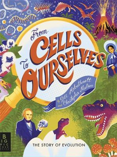 From Cells to Ourselves: The Story of Evolution by Chris Nielsen 9781800781368