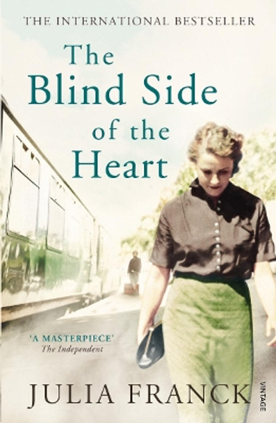 The Blind Side of the Heart by Julia Franck 9780099524236