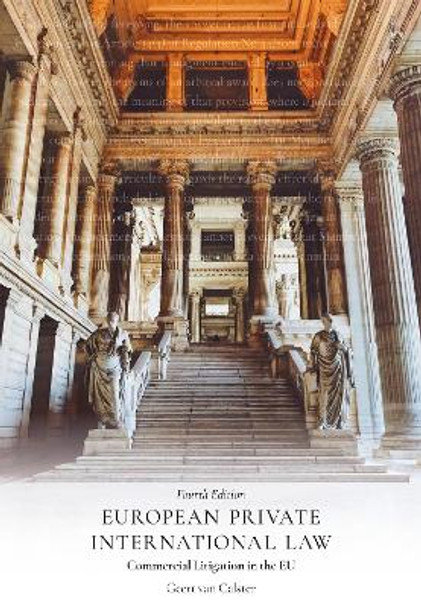 European Private International Law: Commercial Litigation in the EU by Geert van Calster 9781509970919