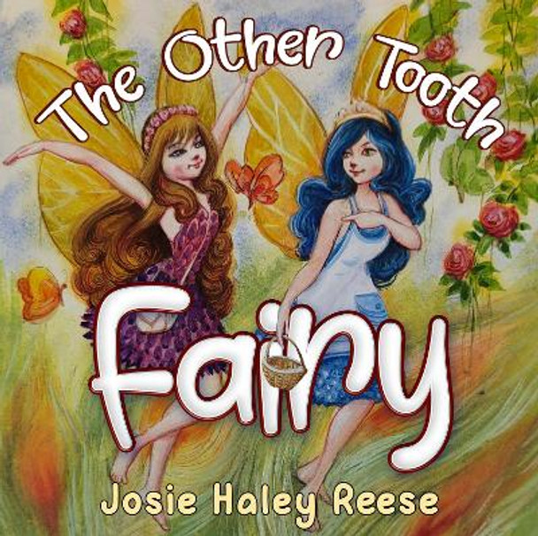 The Other Tooth Fairy by Josie Haley Reese 9781838754556