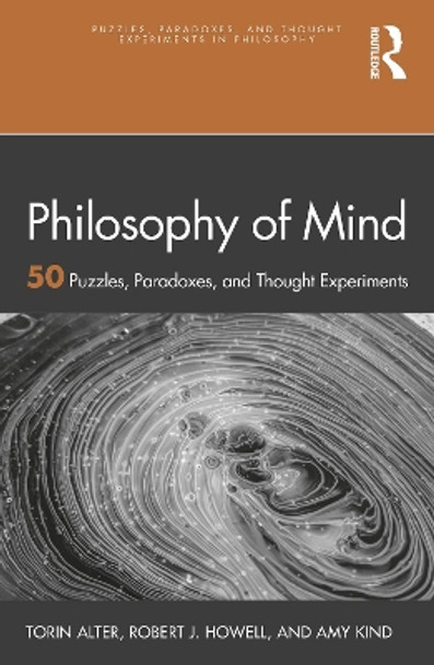 Philosophy of Mind: 50 Puzzles, Paradoxes, and Thought Experiments by Torin Alter 9781032015842