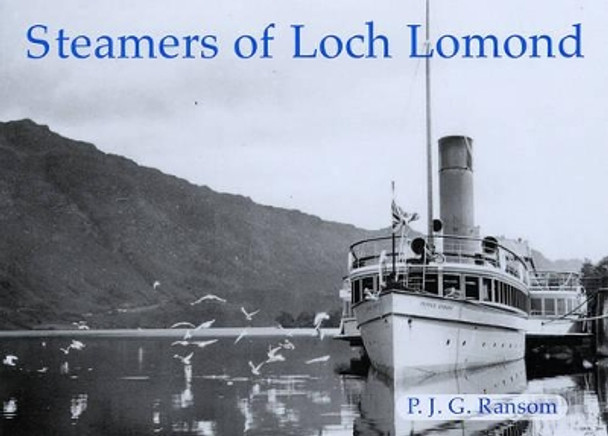 Steamers of Loch Lomond by P. J. G. Ransom 9781840333961