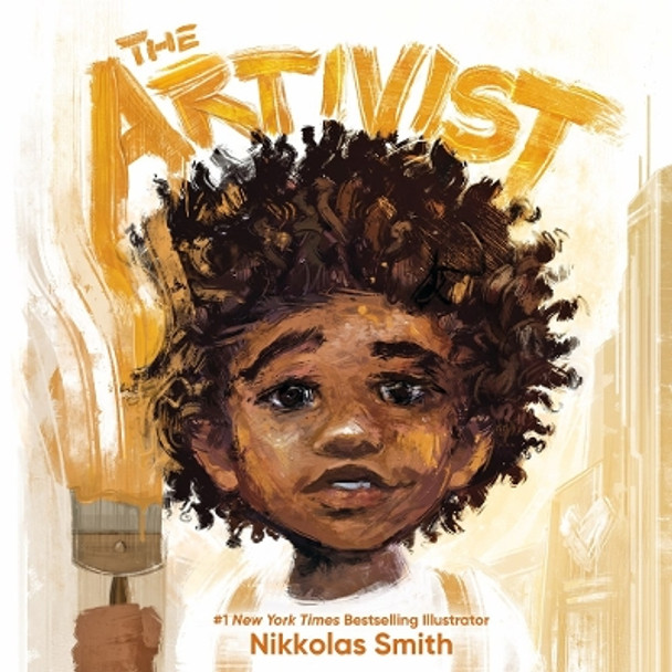 The Artivist by Nikkolas Smith 9780593619650