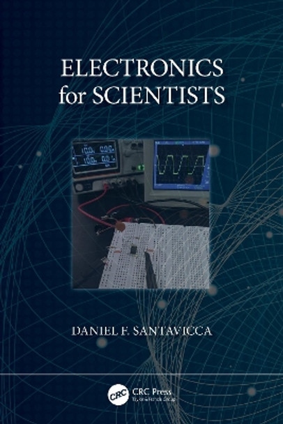 Electronics for Scientists by Daniel Santavicca 9781032528137
