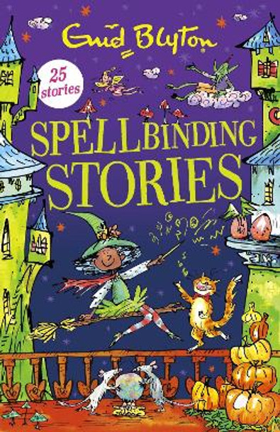 Spellbinding Stories by Enid Blyton 9781444969276