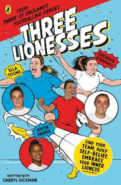 Three Lionesses: Find your team, build self-belief, embrace your inner Lioness by Ella Toone 9780241657232