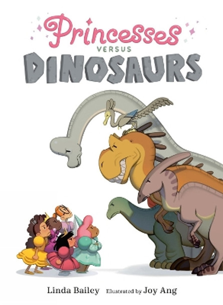 Princesses Versus Dinosaurs by Linda Bailey 9781774883655