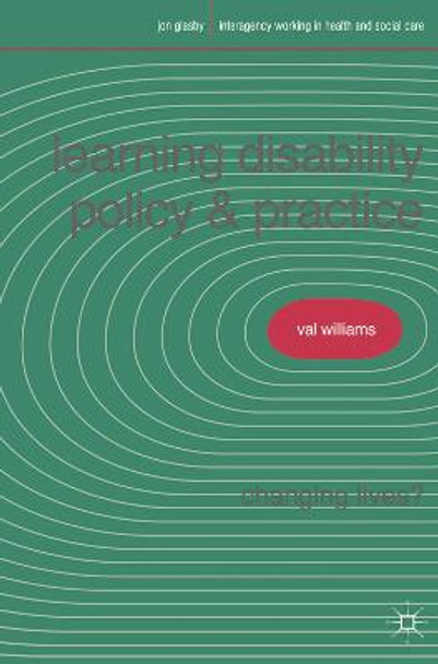 Learning Disability Policy and Practice: Changing Lives? by Valerie Williams