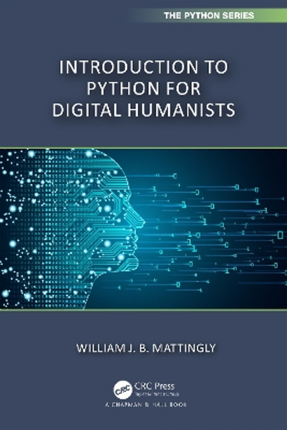 Introduction to Python for Humanists by William Mattingly 9781032378374