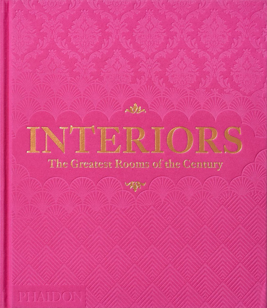 Interiors: The Greatest Rooms of the Century (Pink Edition) by Phaidon Editors 9781838667108