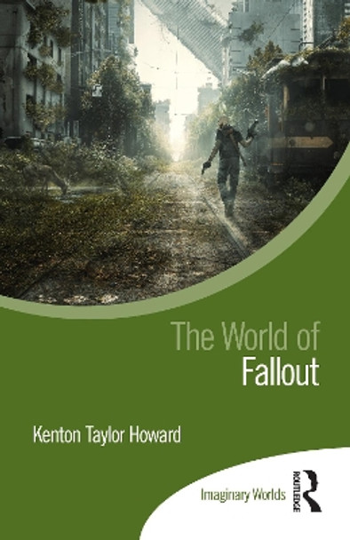 The World of Fallout by Kenton Taylor Howard 9781032498102