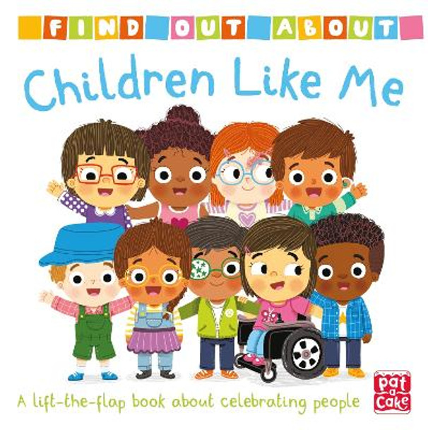 Find Out About: Children Like Me: A lift-the-flap board book by Pat-a-Cake 9781526383587